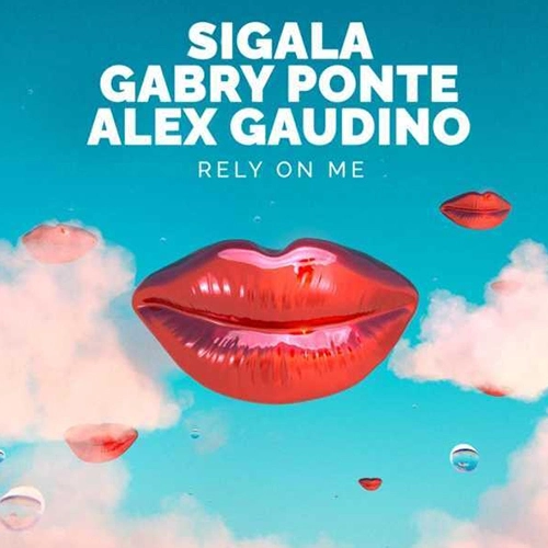 Sigala & Gabry Ponte — Rely On Me
