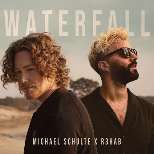 Michael Schulte feat. R3hab — Waterfall