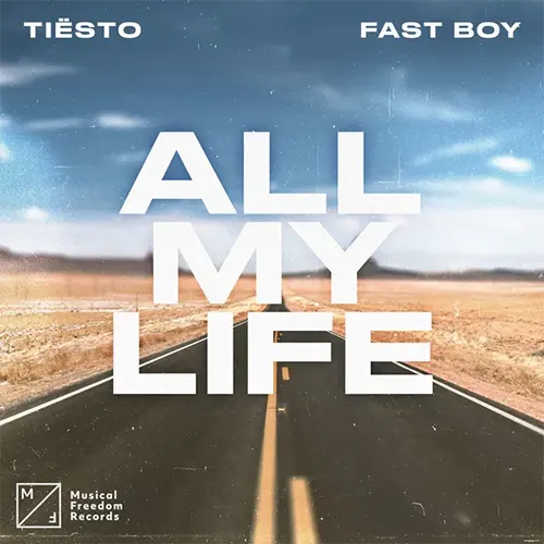 Tiesto feat. Fast Boy — All My Life