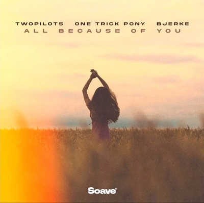 Twopilots ft. One Trick Pony & Bjerke — All Because Of You