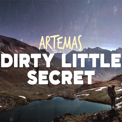 Artemas — Dirty Little Secret